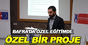 BAFRADA ÖZEL EĞİTİMDE ÖZEL BİR PROJE