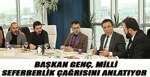 Başkan Genç, Milli Seferberlik çağrısını anlatıyor