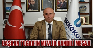 Başkan Togar’ın Mevlid Kandili mesajı…