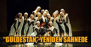 “Güldestan” yeniden sahnede