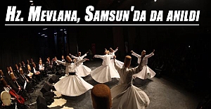 Hz. Mevlana, Samsun'da da anıldı