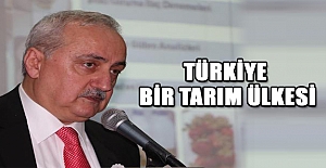 Prof.Dr. Demir: Türkiye Bir Tarım Ülkesi