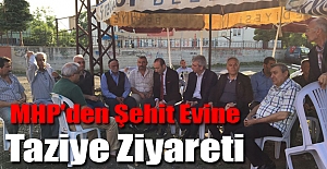 MHP'den Şehit evine Taziye Ziyareti