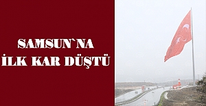 Samsun`na İlk Kar Düştü