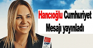 Hancıoğlu Cumhuriyet Mesajı yayınladı