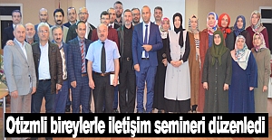 Samsun Müftülüğü otizmli bireylerle iletişim semineri düzenledi