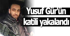 Bafra'da Yusuf Gür'ün katili yakalandı