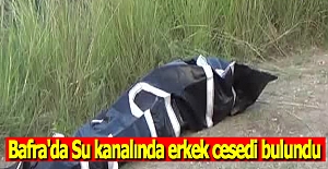 Bafra'da Su kanalında erkek cesedi bulundu