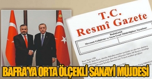 Bafra’ya Orta Ölçekli Sanayi Müjdesi