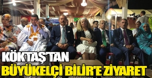 Köktaş’tan Büyükelçi Bilir'e Ziyaret