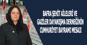 Bafra Şehit Aileleri Derneğinden Cumhuriyet Bayramı Mesajı