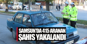 Samsun'da 415 aranan şahıs yakalandı