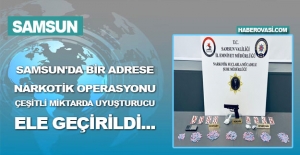 Samsun'da bir adrese uyuşturucu operasyonu