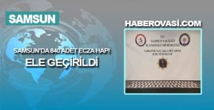 Samsun'da sentetik ecza hapı ele geçirildi