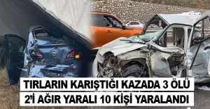 Tırların karıştığı kazada 3 kişi öldü 10 kişi yaralandı