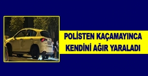 Polise yakalanan kişi kendini ağır yaraladı