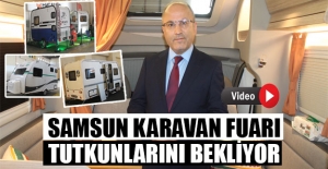 Samsun Karavan Fuarı tutkunlarını...