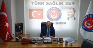 Türk Sağlık Sen Başkanı Şahin'den açıklama