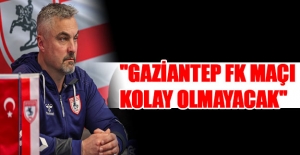 Reis, Gaziantep FK Maçı Kolay Olmayacak