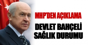 MHP'den Bahçeli'nin durumu ile ilgili açıklama