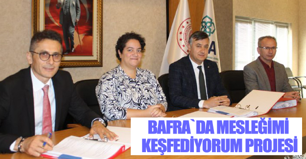 Bafra`da Mesleğimi Keşfediyorum Projesi