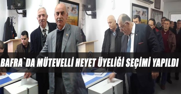 Bafra`da (SYDV) Mütevelli heyet üyeliği seçimi yapıldı