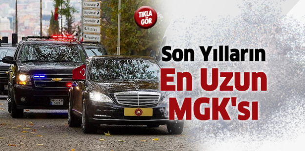 Son Yılların En Uzun MGK'sı