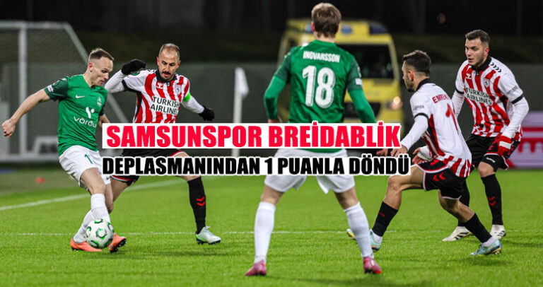 Samsunspor deplasmanda, Breidablik’i elinden kaçırdı