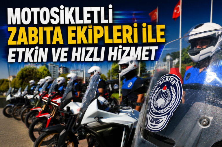 Motosikletli Zabıta Ekipleri İle Etkin Ve Hızlı Hizmet