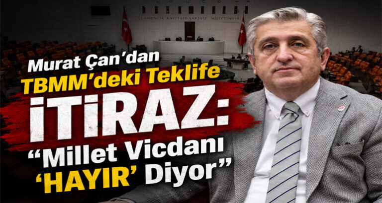Murat Çan “Millet Vicdanı ‘HAYIR’ Diyor”